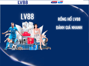 Rồng Hổ LV88